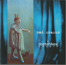 Mad Season by Matchbox Twenty MTB 1 - $5.00