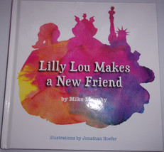 Lilly Lou Makes A New Friend By Mike Murphy New - £7.16 GBP
