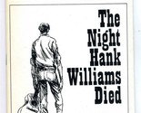 Playbill  Night Hank Williams Died 1989 Darren McGavin Matt Mulhern Bets... - £7.91 GBP