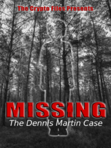 Missing: The Dennis Martin Case (DVD,2017) A look at a strange disappear... - $9.90
