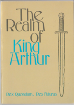 The Realm of King Arthur by J. Arthur Dixon Booklet - $2.97