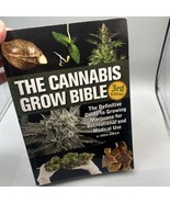 THE CANNABIS GROW BIBLE..Definitive Guide To Growing Marijuana GREG GREEN 3rd Ed - $32.66