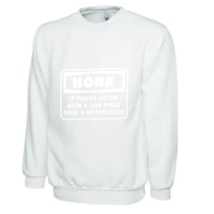 Honk If You&#39;ve Never Seen A Gun Fired From A Motorcycle Men&#39;s White Sweatshirt - £24.83 GBP