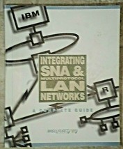 Integrating SNA &amp; Multiprotocol LAN Networks - A Complete Guide  - £9.02 GBP