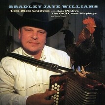 Tex-Mex Gumbo by Bradley Jaye Williams (CD, 1999) - £11.49 GBP
