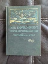 1928 Hc Book Our Environment How We Adapt Ourselves To It Carpenter Wood Allyn - £17.43 GBP