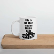 Life is too short to drive BORING cars 1967 Ford-Shelby GT 500 Mug - £14.15 GBP+