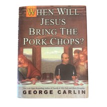 When Will Jesus Bring the Pork Chops? George Carlin 2004 First 1st Editi... - $239.71 MXN