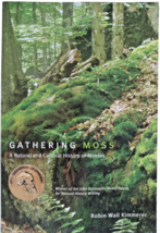 Gathering Moss : A Natural and Cultural History of Mosses by Robin Wall ... - $11.64