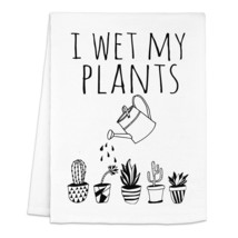 Funny Kitchen Towel, I Wet My Plants, Flour Sack Dish Towel, Sweet House... - £21.96 GBP