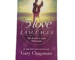 The 5 Love Languages: The Secret to Love That Lasts by Gary Chapman  2015 - $5.88