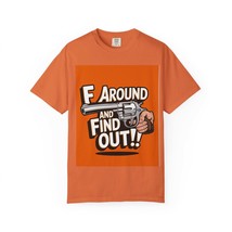 F Around and Find Out T-Shirt - €17,33 EUR+