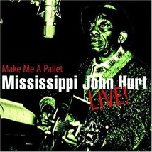 John Hurt : Make Me a Pallet CD (2002) Pre-Owned - £11.90 GBP