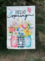 Hello Spring Mason Jars with Flowers Beautiful Double Sided 12x17 Garden... - £6.75 GBP
