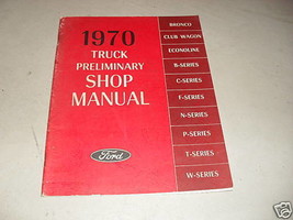 1970 Ford Bronco Econoline F Series Truck Preliminary Service Shop Manual 70 - £15.68 GBP