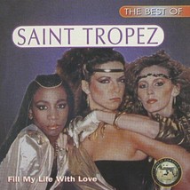Best Of Saint Tropez Fill My Life With Love U.S. Greatest Hits Cd 1989 13 Tracks - £15.81 GBP