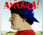 Ciao, America!: An Italian Discovers the U.S. [Paperback] Beppe Severgni... - £2.35 GBP