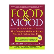 Food &amp; Mood: The Complete Guide to Eating Well and Feeling Your Best Somer, Eliz - $28.00