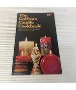 The Gulfwax Candle Cookbook Paperback Book from Gulf Oil Company - £22.07 GBP