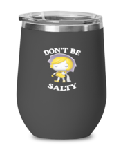 Funny Wine Glass Dont Be Salty Pop Black-WG  - £22.45 GBP