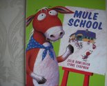 Mule School [Paperback] Julia Rawlinson and Lynne Chapman - $2.93