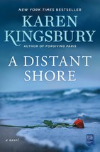 A Distant Shore: A Novel [Paperback] Kingsbury, Karen - £2.92 GBP