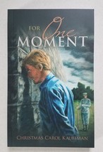 For One Moment by Christmas Carol Kauffman - £12.50 GBP