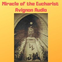 Miracle of the Eucharist of Avignon, France 1433 Audiobook - £2.35 GBP