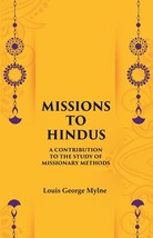 Missions to Hindus A Contribution to the Study of Missionary Methods - £19.61 GBP