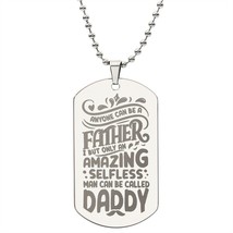 Everyone Can be a Father Engraved Dog Tag Necklace Stainless Steel or  18k Gold - £37.62 GBP+