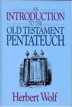 Introduction to the Old Testament Pentateuch Wolf, Herbert . - $39.99