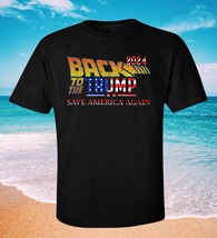 BACK 2024 TO THE TRUMP SAVE AMERICA  AGAIN T-shirt size S - 3XL - £14.55 GBP+