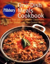 Pillsbury: One-Dish Meals Cookbook: More Than 300 Recipes for Casseroles, Skille - $6.26