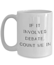 Debate Mug Decor For Debate Coach Idea For Debate Club For Debate Team W... - £14.31 GBP