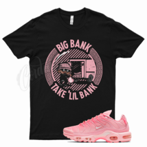 Big Bank T Shirt For N Air Max Plus City Special Pink Atl Atlanta Love Letter - £20.49 GBP+