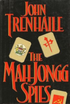 The Mah-Jongg Spies - John Trenhaile - 1st Edition Hardcover - NEW - £19.98 GBP
