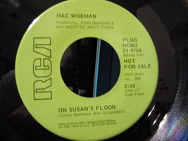 Mac Wiseman-On Susan&#39;s Floor / Song Of The Wildwood-45rpm-1972-EX *Promo - £2.35 GBP