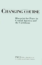 Changing Course: Blueprint for Peace in Central America and the Caribbean Policy - £3.84 GBP