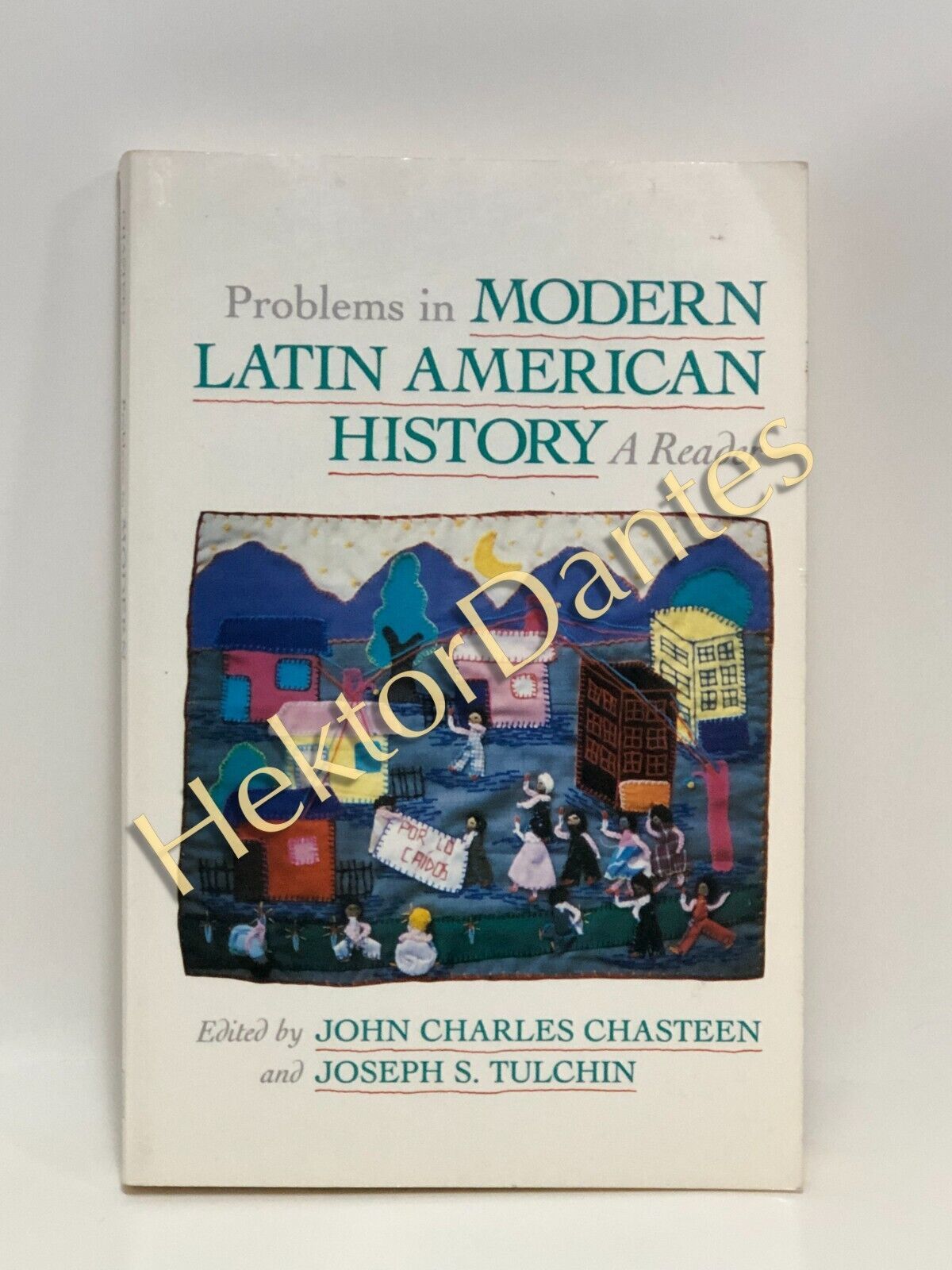 Primary image for Problems in Modern Latin American History by Chasteen & Tulchin (1995 Softcover)