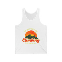 Unisex Jersey Tank: &quot;I&#39;d Rather Be Climbing Mountains&quot; Vintage Outdoorsy Graphic - £18.99 GBP+