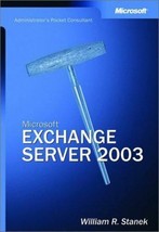 Microsoft® Exchange Server 2003 by Stanek, William R. - £6.28 GBP