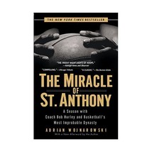 The Miracle of St. Anthony: A Season with Coach Bob Hurley and Basketball&#39;s Most - £14.19 GBP