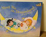 Meet Me in Dreamland: A Good Night Tale Steven Mckinney; Valerie Mckinne... - $3.90