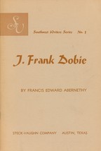 J. Frank Dobie by Francis Edward Abernethy - £12.70 GBP