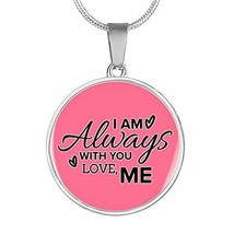 I Am Always with You Love Me Circle Necklace Stainless Steel or 18k Gold 18-22&quot; - £35.01 GBP
