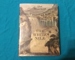 THE WHITE NILE by ALAN MOOREHEAD - Hardcover - 1971 EDITION - Free Shipping - $49.95