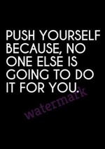 &quot;Push Yourself Because No One Else Is Goin To Do It For..&quot; Quote Publicity Photo - £6.46 GBP