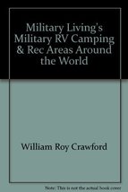 Military Living&#39;s Military RV, Camping &amp; Rec Areas Around the World Craw... - $14.21