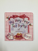 My Very First Tea Party by Michal Sparks (2000, Children&#39;s Board Books) - £3.09 GBP