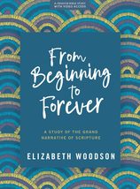 From Beginning to Forever - Bible Study Book with Video Access: A Study of the G - £27.96 GBP